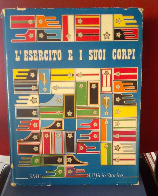 L' Esercito e i suoi corpi. Sintesi storica, vol. 2° tomo I - copertina