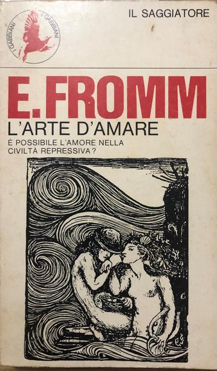 L' arte d'amare - Erich Fromm - copertina