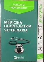 Veritest 2. Prove di verifica per i test di ammissione a medicina odontoiatria veterinaria