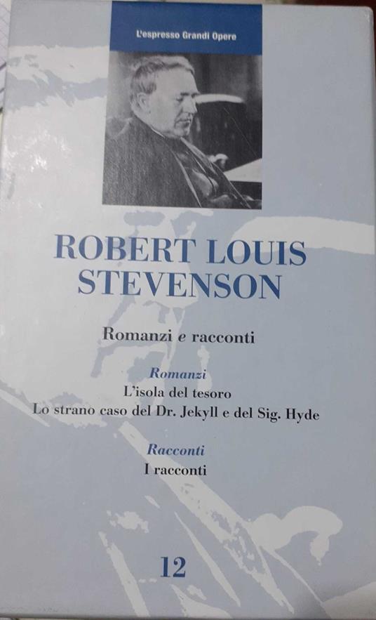 Romanzi e racconti - Robert Louis Stevenson - copertina