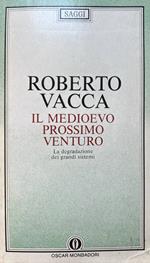 Il Medioevo prossimo venturo. Le degradazione dei grandi sistemi