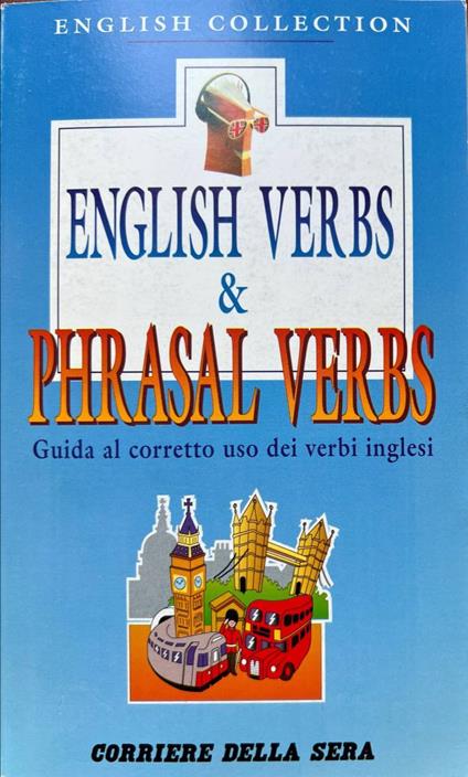 English verbs & phrasal verbs. Guida al corretto uso dei verbi inglesi - copertina