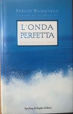 L' onda perfetta. Scegli di essere felice