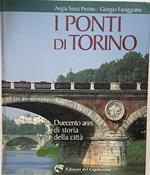 I ponti di Torino. Duecento anni di storia della città