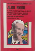 Aldo Moro il cristiano, l'intellettuale, il politico