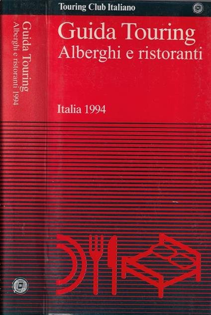 Guida Touring. Italia 1994. Alberghi e ristoranti - copertina