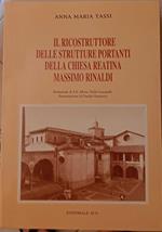 Il ricostruttore delle strutture portanti della Chiesa Reatina: Massimo Rinaldi