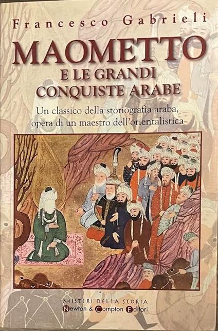 Maometto e le grandi conquiste arabe - Francesco Gabrieli - copertina