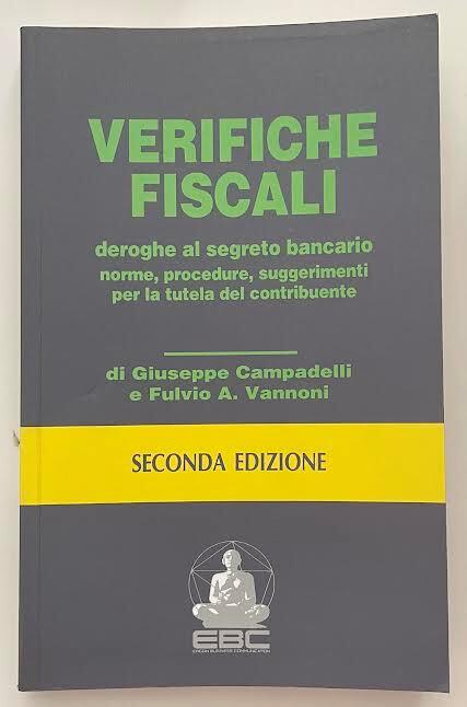 Verifiche fiscali deroghe al segreto bancario. Norme, procedure, suggerimenti per la tutela del contribuente - copertina