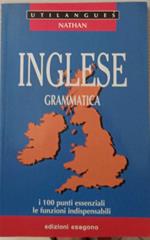 Inglese. Grammatica. I 100 punti essenziali, le funzioni indispensabili