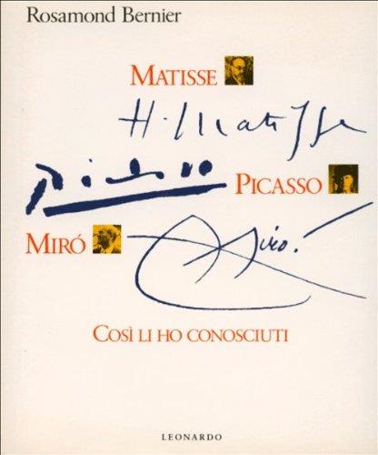 Matisse, Picasso, Miro - Rosamond Bernier - copertina