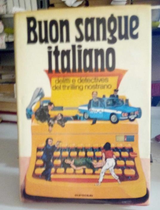 Buon sangue italiano. Delitti e detectives del thrilling nostrano - copertina