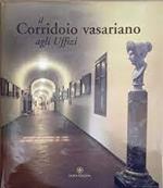 Il Corridoio Vasariano agli Uffizi