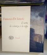 L' arte, la scienza e la vita. Nuovi saggi critici, conferenze e scritti vari
