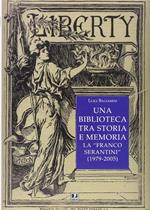 Una biblioteca tra storia e memoria. La «Franco Serantini» (1979-2005)