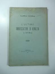 L' ultimo ambasciatore di Venezia a Roma - copertina