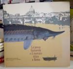 Pesca fiumarola e il mercato ittico a Roma