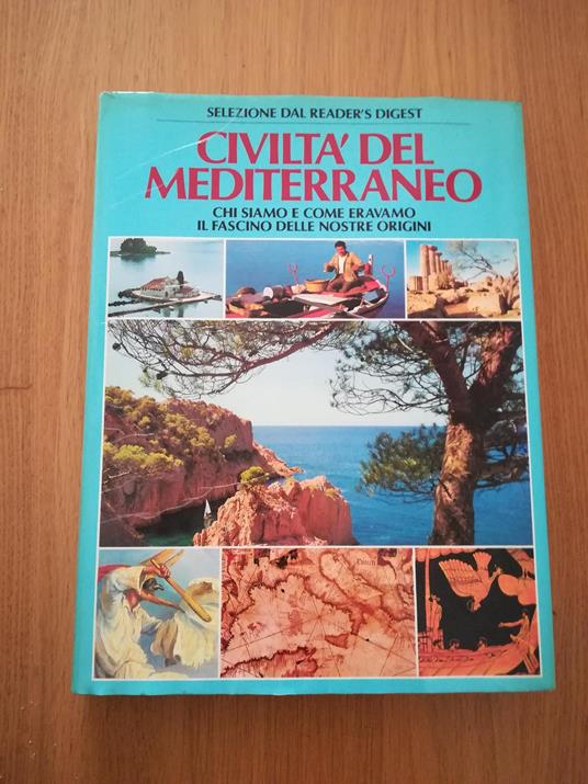 Civiltà del Mediterraneo. Chi siamo e come eravamo. Il fascino delle nostre origini - Giancarlo Buzzi - copertina