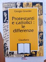 Protestanti e cattolici: le differenze