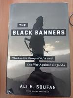 The Black Banners: The Inside Story of 9/11 and the War Against Al-Qaeda