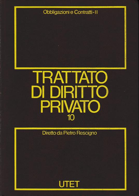 Trattato di diritto privato 10 obbligazioni e contratti tomo secondo - Pietro Rescigno - copertina