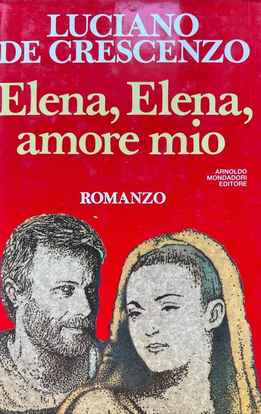 Elena, Elena, amore mio - Luciano De Crescenzo - copertina