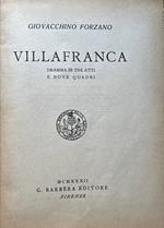 Villafranca. Dramma in tre atti e nove quadri