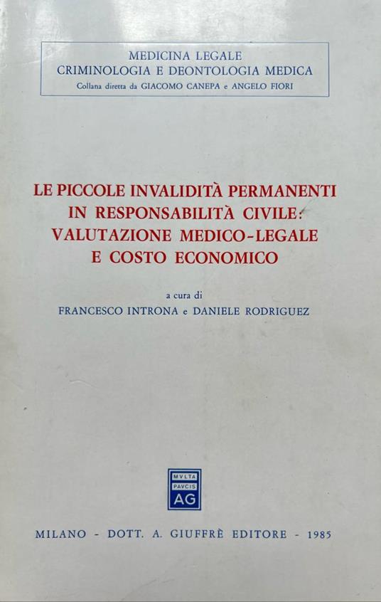 Le piccole invalidità permanenti in responsabilità civile. Valutazione medico-legale e costo economico - copertina