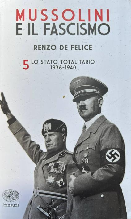 Mussolini e il fascismo 5 - Renzo De Felice - copertina