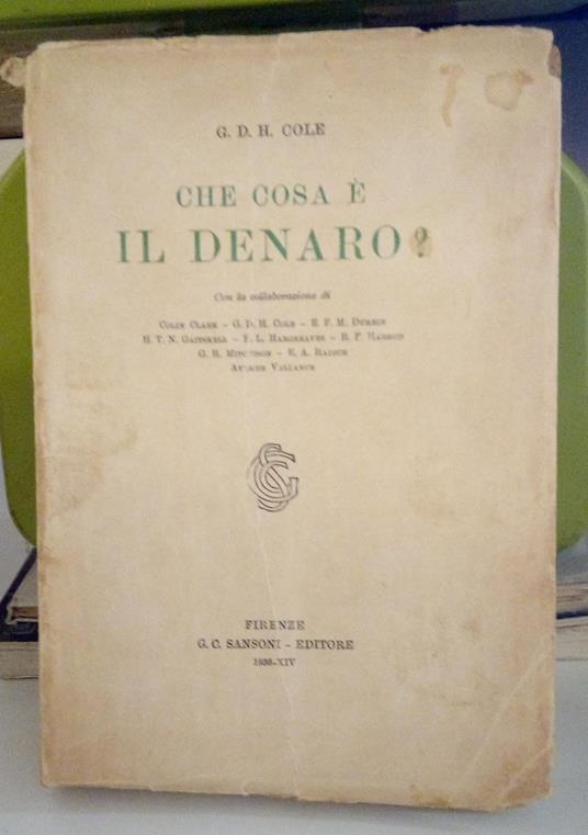 Che cosa è il denaro? - George Douglas Howard Cole - copertina