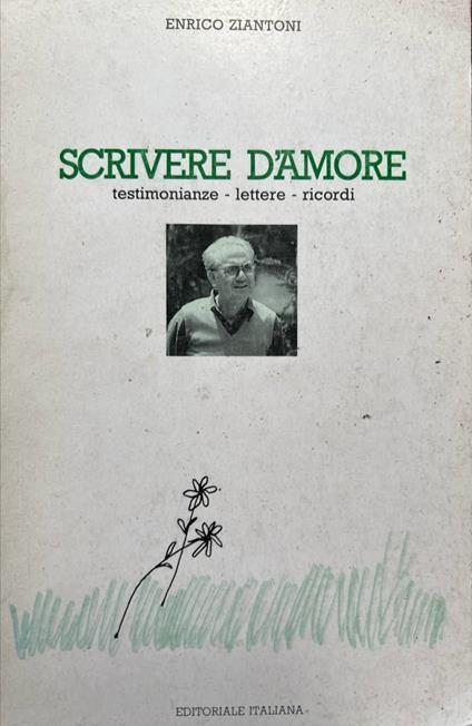 Scrivere d'amore. Testimonianze - lettere - ricordi - copertina