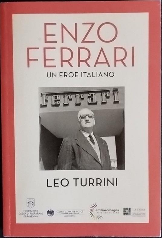 Enzo Ferrari. Un eroe italiano - Leo Turrini - copertina