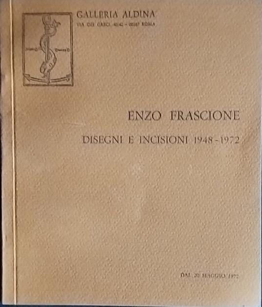 Enzo Frascione, disegni e incisioni. 1948-1972 - copertina