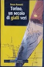 Torino, un secolo di gialli veri