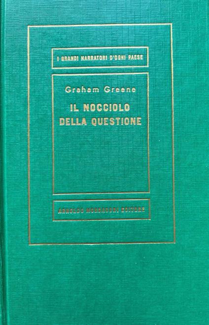 Il nocciolo della questione - Graham Greene - copertina