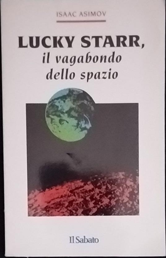 Lucky Starr, il vagabondo dello spazio - Isaac Asimov - copertina