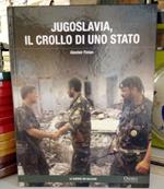 Jugoslavia, il crollo di uno Stato