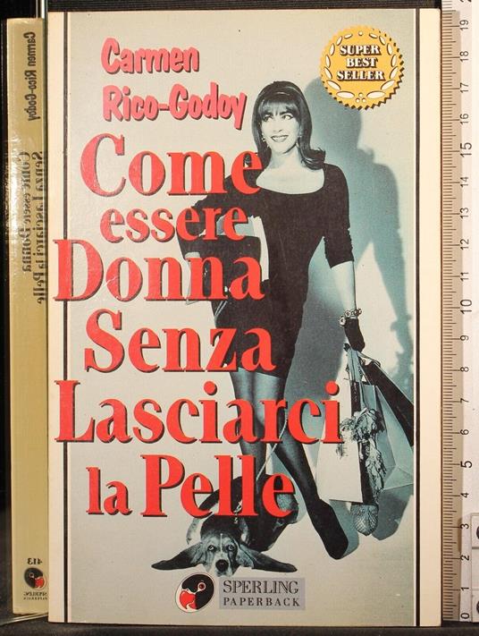 Come essere una donna senza lasciarci la pelle - copertina