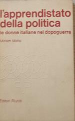 L' apprendistato della politica. Le donne italiane nel dopoguerra