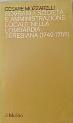 Sovrano, società e amministrazione locale nella Lombardia teresiana (1749-1758)