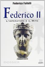 Federico II. L'imperatore e il mito