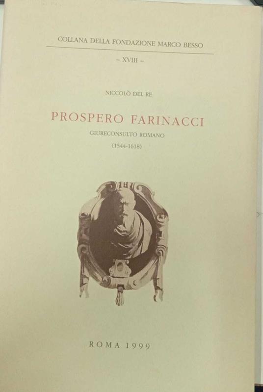 Prospero Farinacci giureconsulto romano (1544-1618) - Niccolò Del Re - copertina