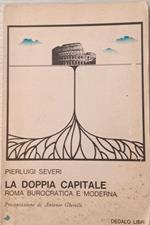 La doppia capitale. Roma burocratica e moderna