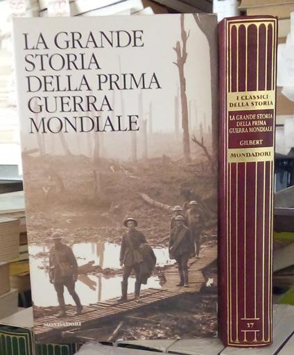 La grande storia della prima guerra mondiale - Martin Gilbert - copertina