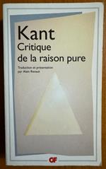 Critique de la raison pure: TRADUCTION ET PRESENTATION PAR ALAIN RENAUT