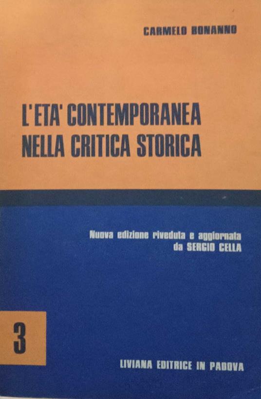 L' età contemporanea nella critica storica. Volume 3 - Carmelo Bonanno - copertina