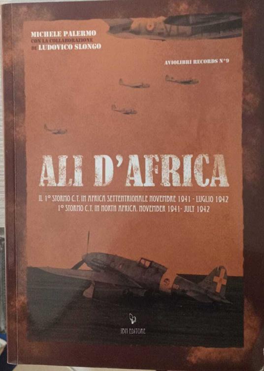 Ali d'Africa. Il I stormo C.T. in Africa settentrionale: novembre 1941 - luglio 1942 - copertina