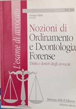 Nozioni di ordinamento e deontologia forense. Diritti e doveri degli avvocati
