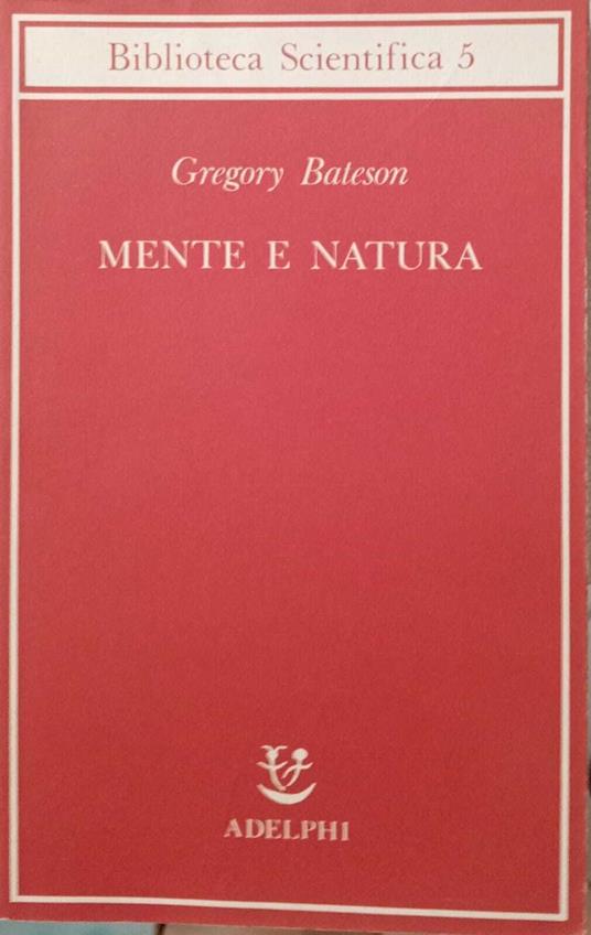 Mente e natura. Un'unità necessaria - Gregory Bateson - copertina