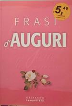 Frasi d'auguri per tutte le occasioni